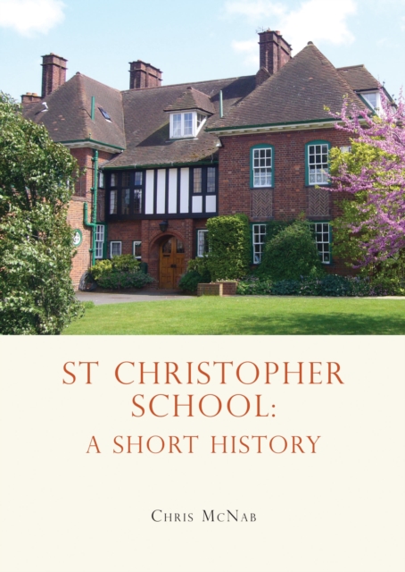 St Christopher School : A Short History, Paperback / softback Book