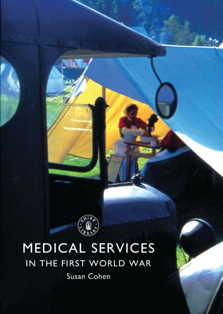 Medical Services in the First World War, Paperback / softback Book
