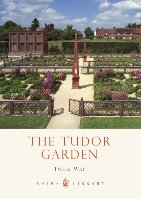 The Tudor Garden : 1485–1603, EPUB eBook