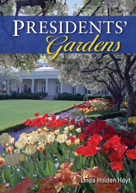 Presidents’ Gardens, EPUB eBook