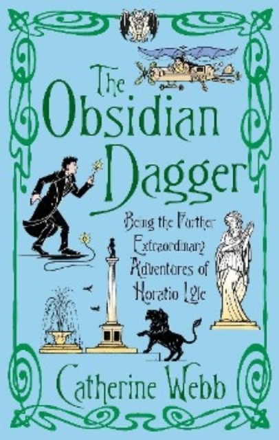 The Obsidian Dagger: Being the Further Extraordinary Adventures of Horatio Lyle : Number 2 in series, EPUB eBook