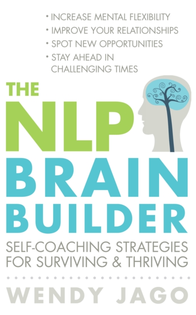 The NLP Brain Builder : Self-coaching strategies for surviving and thriving, EPUB eBook
