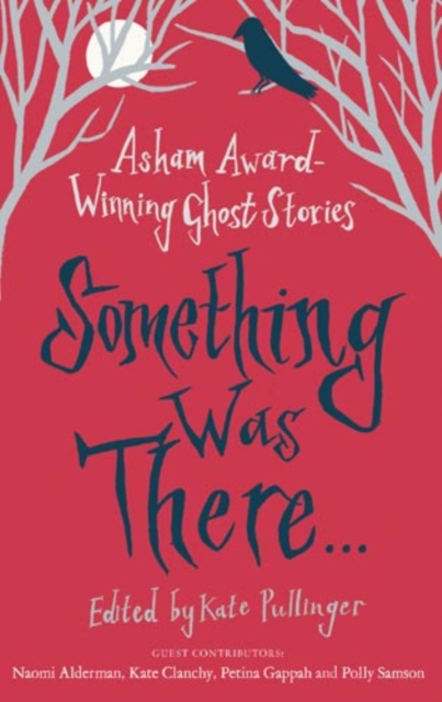 Something Was There . . . : Asham Award-Winning Ghost Stories, EPUB eBook