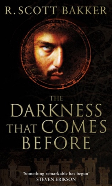 The Darkness That Comes Before : Book 1 of the Prince of Nothing, EPUB eBook