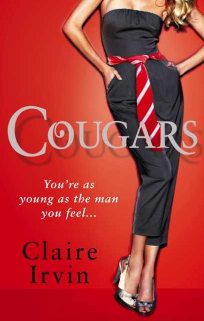 Cougars : You're as young as the man you feel, EPUB eBook