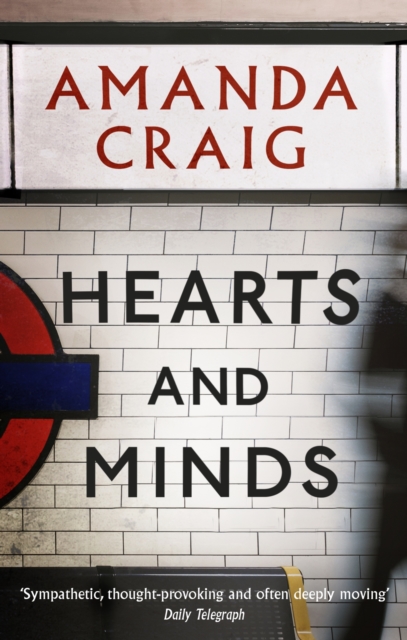 Hearts And Minds :  Ambitious, compelling and utterly gripping' Maggie O'Farrell, EPUB eBook