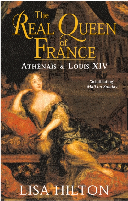 The Real Queen Of France : Athenais and Louis XIV, EPUB eBook