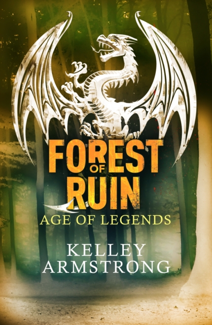 Forest of Ruin : Book 3 in the Age of Legends Trilogy, EPUB eBook
