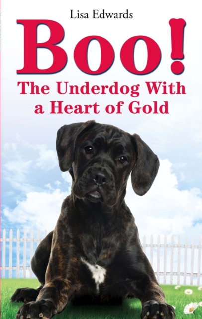 Boo! : The Underdog With a Heart of Gold, EPUB eBook