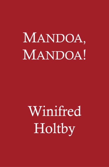 Mandoa, Mandoa! : A Comedy of Irrelevance, EPUB eBook