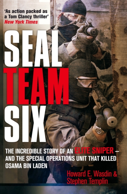 Seal Team Six : The incredible story of an elite sniper - and the special operations unit that killed Osama Bin Laden, EPUB eBook