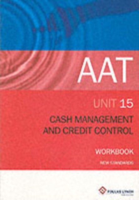 CASH MANAGEMENT & CREDIT CONTROL P15, Paperback Book