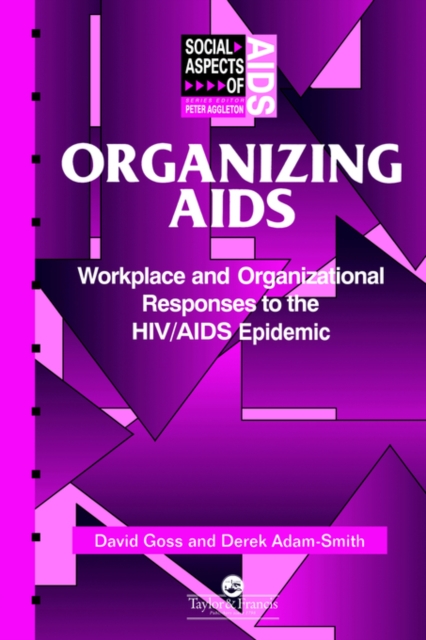 Organizing Aids : Workplace and Organizational Responses to the HIV/AIDS Epidemic, Paperback / softback Book