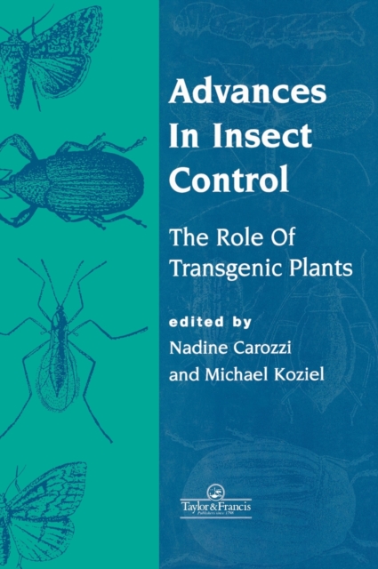 Advances In Insect Control : The Role Of Transgenic Plants, Hardback Book