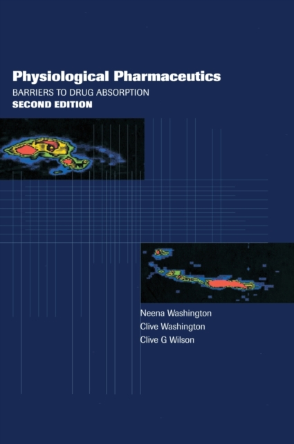 Physiological Pharmaceutics : Barriers to Drug Absorption, Hardback Book