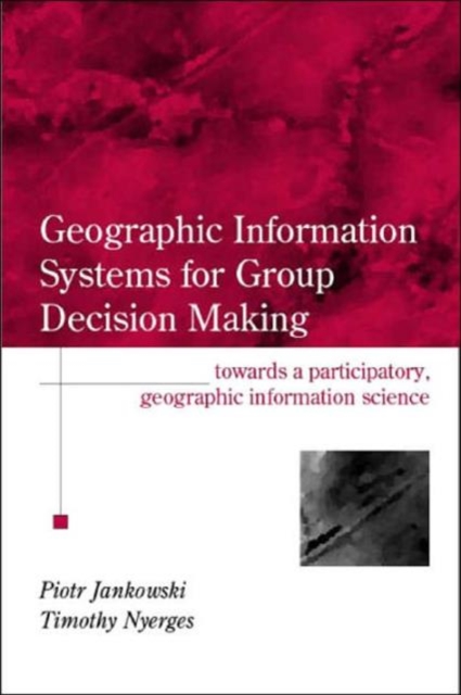 GIS for Group Decision Making, Hardback Book