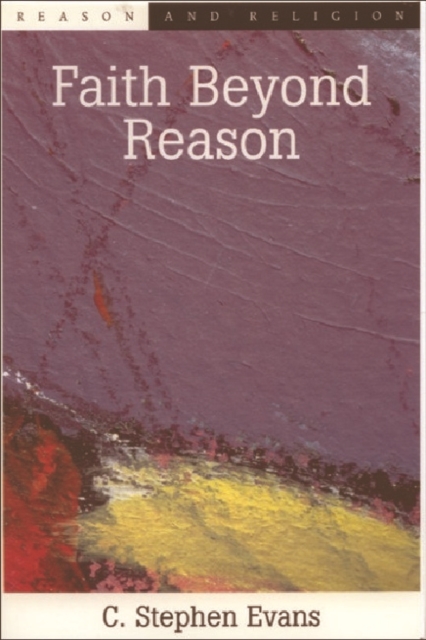 Faith Beyond Reason, Paperback / softback Book