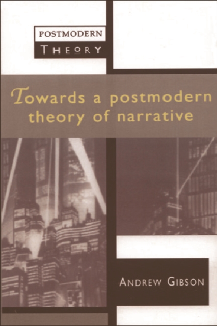 Towards a Postmodern Theory of Narrative, Paperback / softback Book