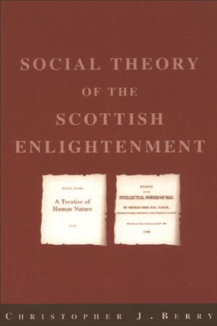 The Social Theory of the Scottish Enlightenment, Paperback / softback Book