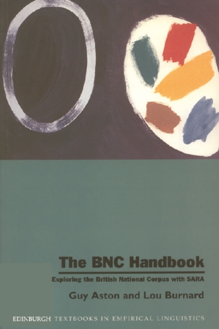 The BNC Handbook : Exploring the British National Corpus with SARA, Paperback / softback Book