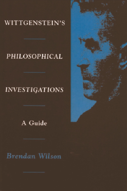 Wittgenstein's "Philosophical Investigations" : A Guide, Paperback / softback Book