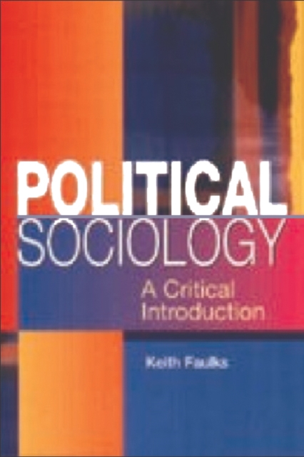 Political Sociology : A Critical Introduction, Paperback / softback Book