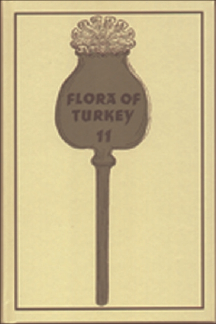Flora of Turkey and the East Aegean Islands : Vol. 11, Suppl.2, Hardback Book