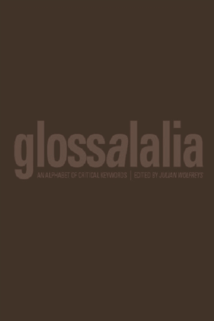 Glossalalia : An Alphabet of Critical Keywords, Paperback / softback Book