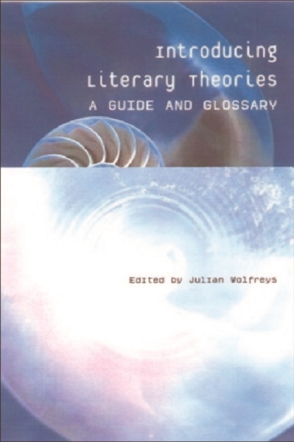 Introducing Literary Theories : A Guide and Glossary, Paperback / softback Book