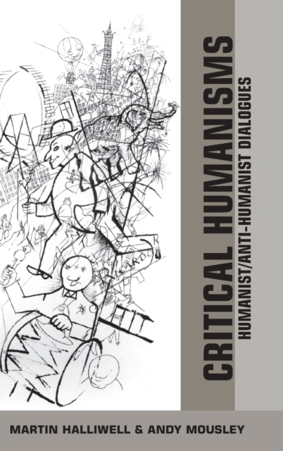 Critical Humanisms : Humanist/Anti-humanist Dialogues, Hardback Book