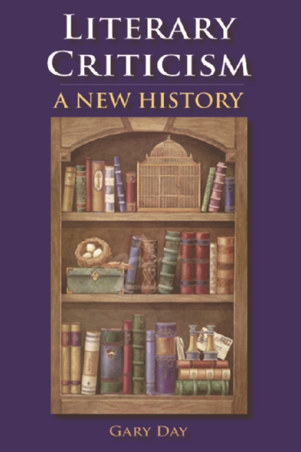 Literary Criticism : A New History, Hardback Book