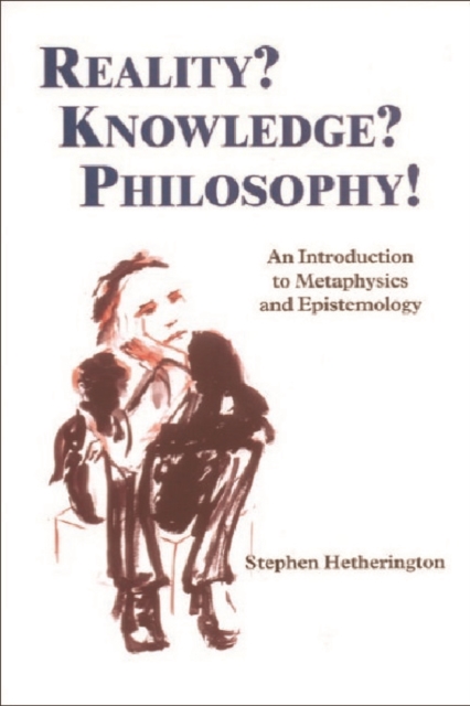 Reality? Knowledge? Philosophy! : An Introduction to Metaphysics and Epistemology, Paperback / softback Book