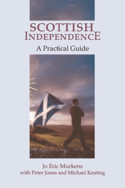 Scottish Independence : A Practical Guide, Paperback / softback Book