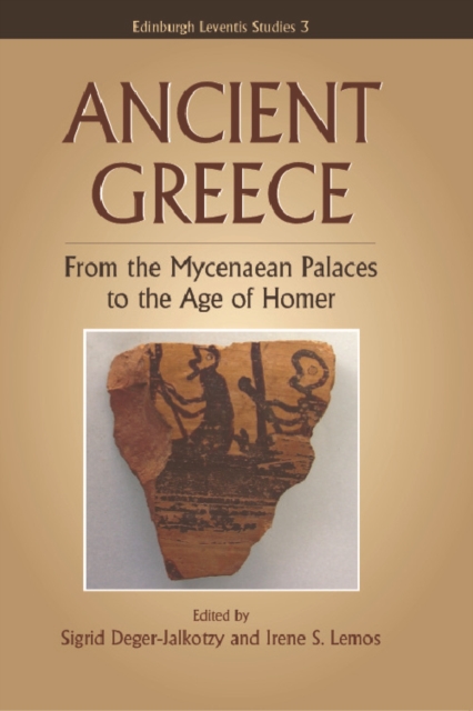 Ancient Greece : From the Mycenaean Palaces to the Age of Homer, Hardback Book