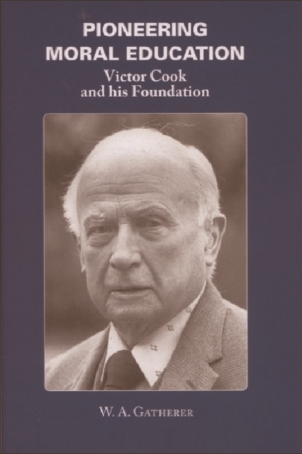 Pioneering Moral Education : Victor Cook and His Foundation, Hardback Book