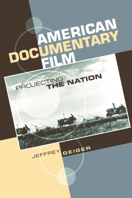 American Documentary Film : Projecting the Nation, Paperback / softback Book