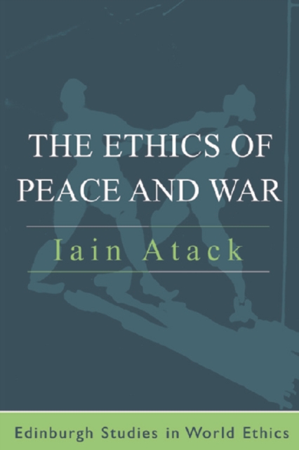 The Ethics of Peace and War, Hardback Book