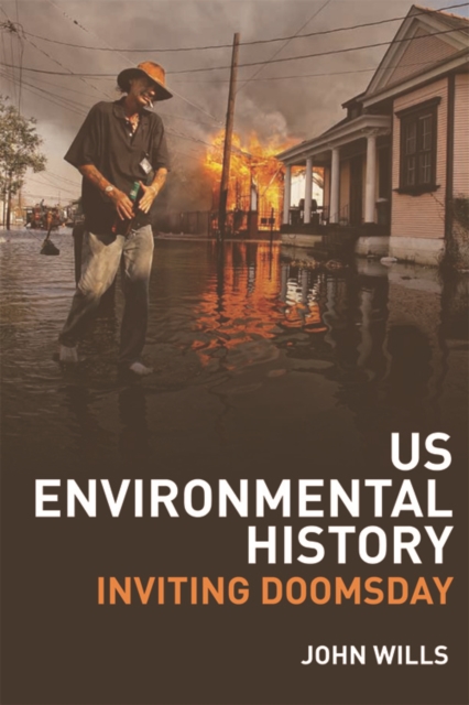 US Environmental History : Inviting Doomsday, Hardback Book