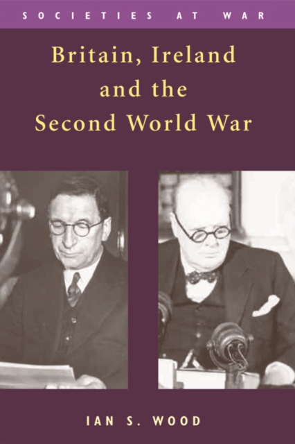 Britain, Ireland and the Second World War, Hardback Book