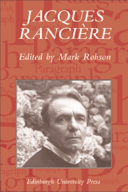 Jacques Ranciere : Aesthetics, Politics, Philosophy, Paperback / softback Book
