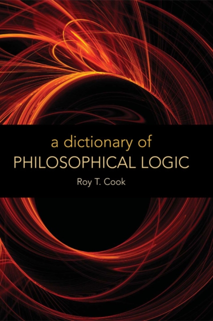 A Dictionary of Philosophical Logic, Hardback Book