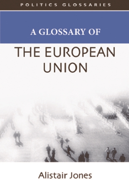 A Glossary of the European Union, Hardback Book