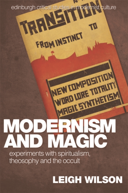 Modernism and Magic : Experiments with Spiritualism, Theosophy and the Occult, Hardback Book