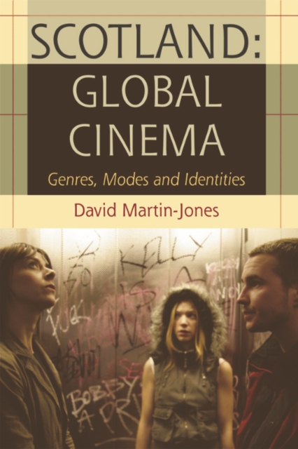 Scotland: Global Cinema : Genres, Modes and Identities, Paperback / softback Book