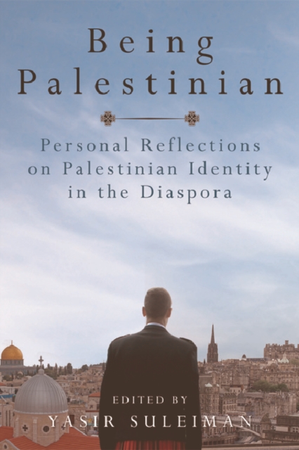 Being Palestinian : Personal Reflections on Palestinian Identity in the Diaspora, Hardback Book