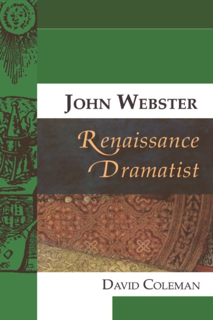 John Webster, Renaissance Dramatist, Hardback Book
