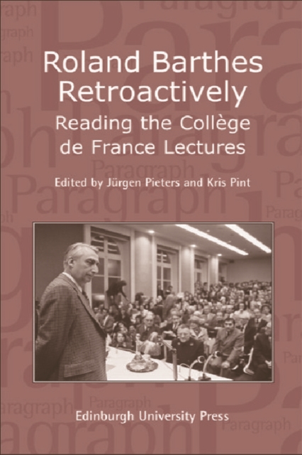 Roland Barthes Retroactively : Reading the College De France Lectures, Paperback / softback Book