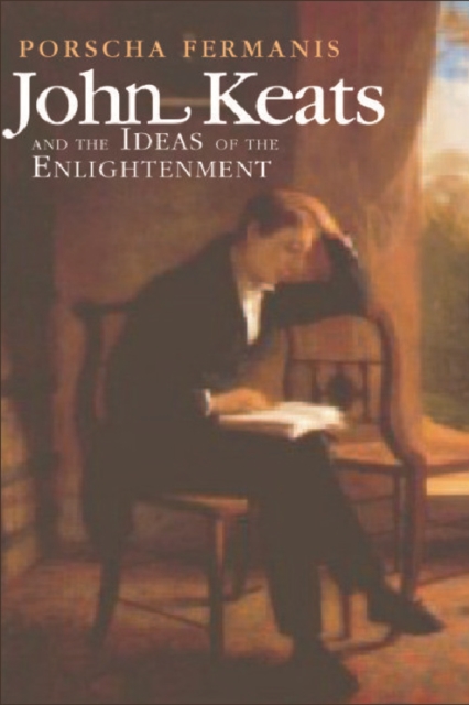 John Keats and the Ideas of the Enlightenment, Hardback Book