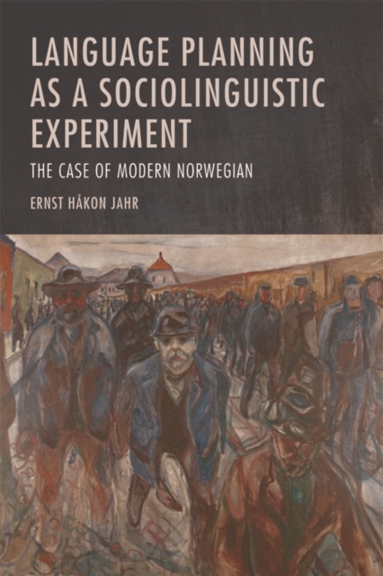 Language Planning as a Sociolinguistic Experiment : The Case of Modern Norwegian, Hardback Book