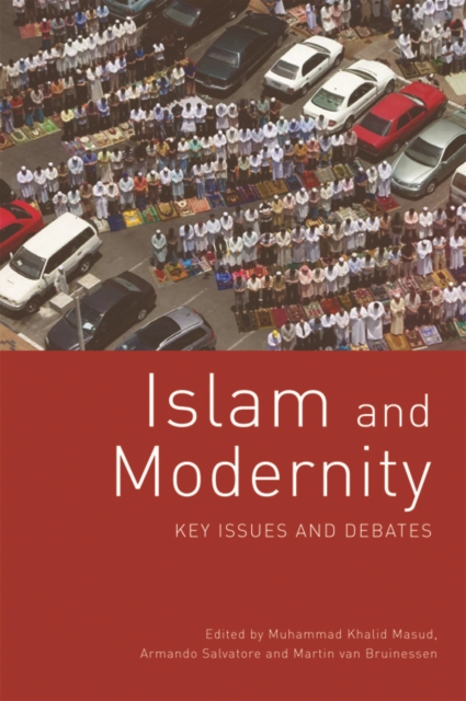 Islam and Modernity : Key Issues and Debates, Hardback Book